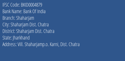 Bank Of India Shaharjam Branch Shaharjam Dist. Chatra IFSC Code BKID0004879
