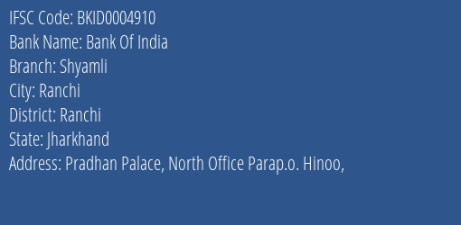Bank Of India Shyamli Branch Ranchi IFSC Code BKID0004910