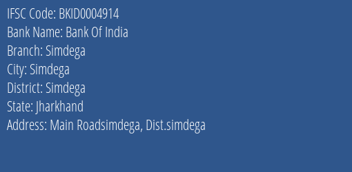 Bank Of India Simdega Branch Simdega IFSC Code BKID0004914