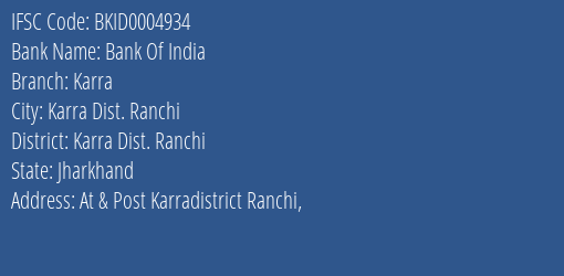 Bank Of India Karra Branch Karra Dist. Ranchi IFSC Code BKID0004934