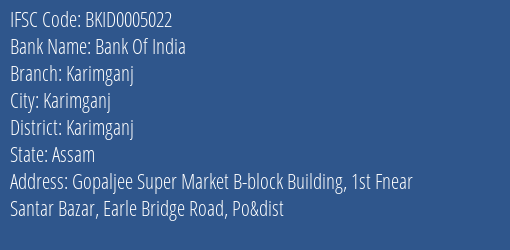 Bank Of India Karimganj Branch, Branch Code 005022 & IFSC Code BKID0005022