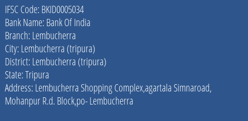 Bank Of India Lembucherra Branch Lembucherra Tripura IFSC Code BKID0005034