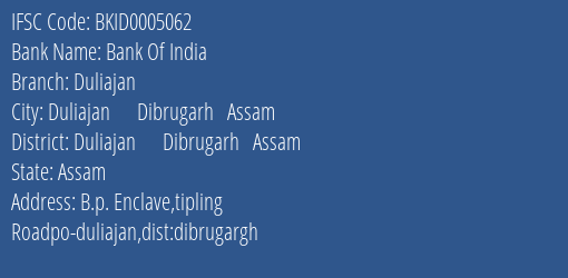 Bank Of India Duliajan Branch Duliajan Dibrugarh Assam IFSC Code BKID0005062