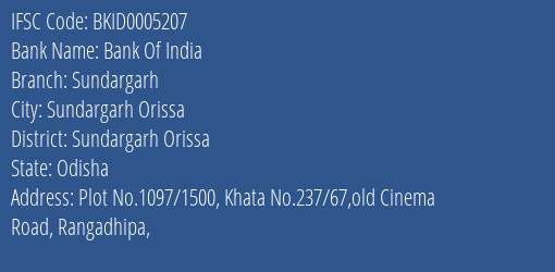 Bank Of India Sundargarh Branch Sundargarh Orissa IFSC Code BKID0005207