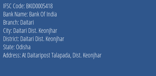 Bank Of India Daitari Branch Daitari Dist. Keonjhar IFSC Code BKID0005418