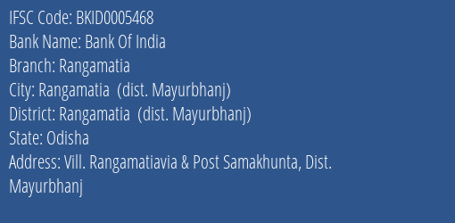 Bank Of India Rangamatia Branch Rangamatia Dist. Mayurbhanj IFSC Code BKID0005468