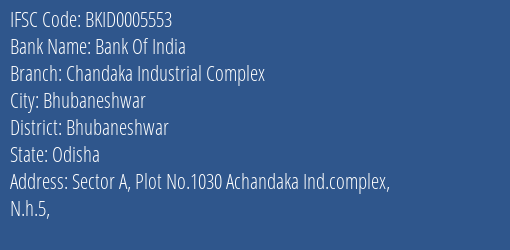 Bank Of India Chandaka Industrial Complex Branch Bhubaneshwar IFSC Code BKID0005553