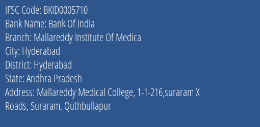 Bank Of India Mallareddy Institute Of Medica Branch Hyderabad IFSC Code BKID0005710