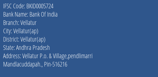 Bank Of India Vellatur Branch Vellatur Ap IFSC Code BKID0005724