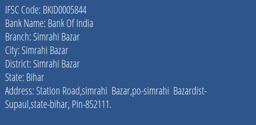 Bank Of India Simrahi Bazar Branch Simrahi Bazar IFSC Code BKID0005844
