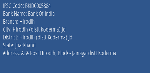 Bank Of India Hirodih Branch Hirodih Distt Koderma Jd IFSC Code BKID0005884