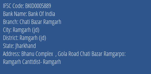 Bank Of India Chati Bazar Ramgarh Branch Ramgarh Jd IFSC Code BKID0005889