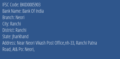 Bank Of India Neori Branch Ranchi IFSC Code BKID0005903