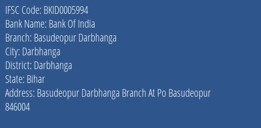 Bank Of India Basudeopur Darbhanga Branch Darbhanga IFSC Code BKID0005994