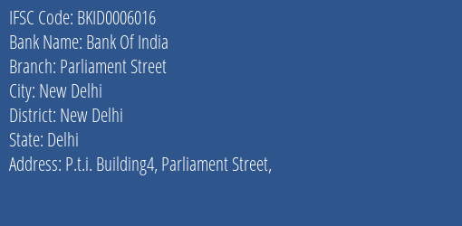 Bank Of India Parliament Street Branch New Delhi IFSC Code BKID0006016