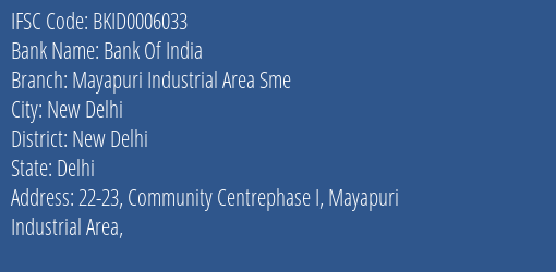 Bank Of India Mayapuri Industrial Area Sme Branch New Delhi IFSC Code BKID0006033