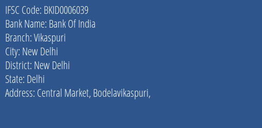Bank Of India Vikaspuri Branch New Delhi IFSC Code BKID0006039
