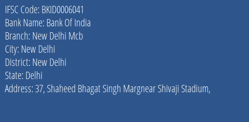Bank Of India New Delhi Mcb Branch New Delhi IFSC Code BKID0006041
