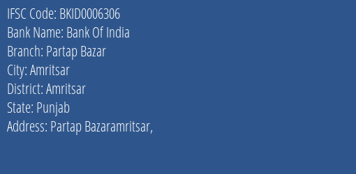 Bank Of India Partap Bazar Branch Amritsar IFSC Code BKID0006306