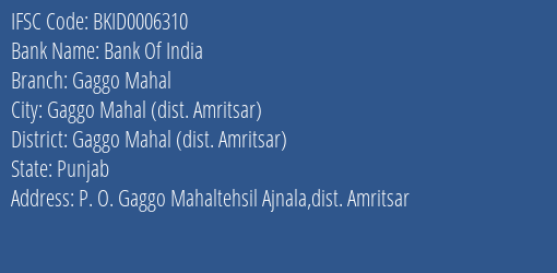 Bank Of India Gaggo Mahal Branch Gaggo Mahal Dist. Amritsar IFSC Code BKID0006310