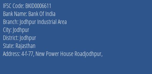 Bank Of India Jodhpur Industrial Area Branch Jodhpur IFSC Code BKID0006611