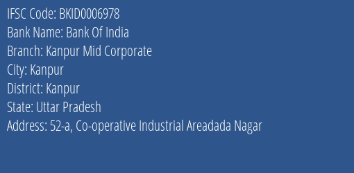 Bank Of India Kanpur Mid Corporate Branch Kanpur IFSC Code BKID0006978