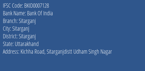 Bank Of India Sitarganj Branch Sitarganj IFSC Code BKID0007128