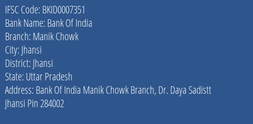 Bank Of India Manik Chowk Branch Jhansi IFSC Code BKID0007351