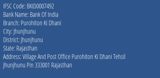 Bank Of India Purohiton Ki Dhani Branch Jhunjhunu IFSC Code BKID0007492