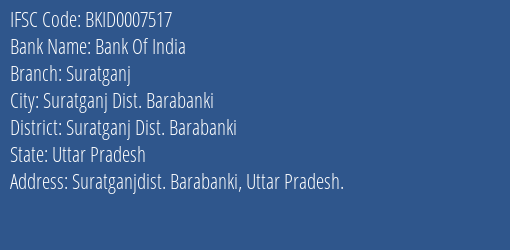 Bank Of India Suratganj Branch Suratganj Dist. Barabanki IFSC Code BKID0007517