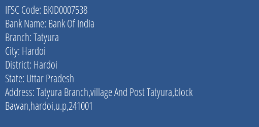 Bank Of India Tatyura Branch Hardoi IFSC Code BKID0007538