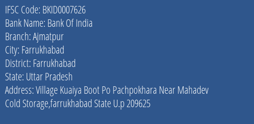 Bank Of India Ajmatpur Branch Farrukhabad IFSC Code BKID0007626