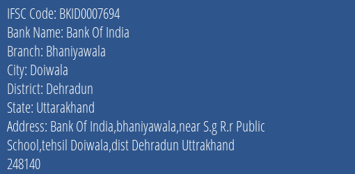 Bank Of India Bhaniyawala Branch Dehradun IFSC Code BKID0007694
