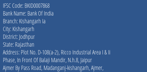Bank Of India Kishangarh Ia Branch Jodhpur IFSC Code BKID0007868