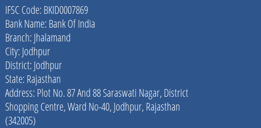 Bank Of India Jhalamand Branch Jodhpur IFSC Code BKID0007869