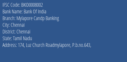Bank Of India Mylapore Candp Banking Branch Chennai IFSC Code BKID0008002