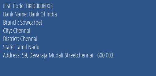 Bank Of India Sowcarpet Branch Chennai IFSC Code BKID0008003