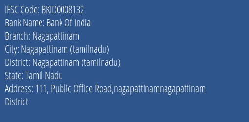 Bank Of India Nagapattinam Branch Nagapattinam Tamilnadu IFSC Code BKID0008132