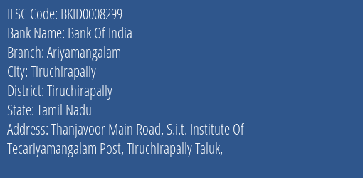 Bank Of India Ariyamangalam Branch Tiruchirapally IFSC Code BKID0008299