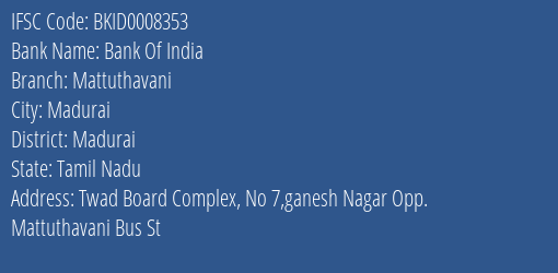 Bank Of India Mattuthavani Branch Madurai IFSC Code BKID0008353