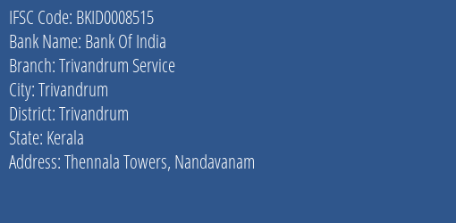 Bank Of India Trivandrum Service Branch Trivandrum IFSC Code BKID0008515
