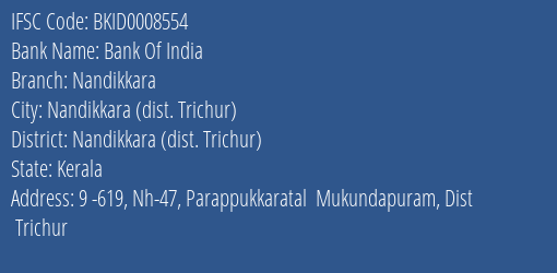 Bank Of India Nandikkara Branch Nandikkara Dist. Trichur IFSC Code BKID0008554