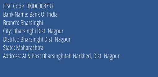 Bank Of India Bharsinghi Branch Bharsinghi Dist. Nagpur IFSC Code BKID0008733