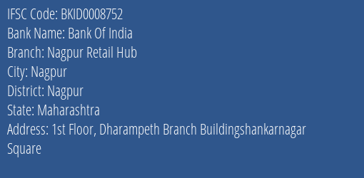 Bank Of India Nagpur Retail Hub Branch Nagpur IFSC Code BKID0008752