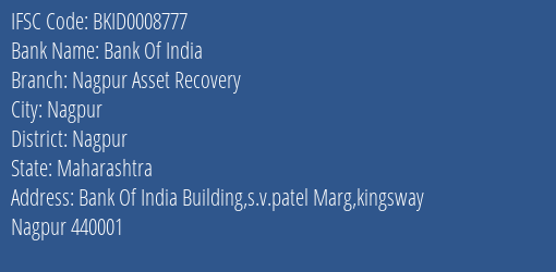 Bank Of India Nagpur Asset Recovery Branch Nagpur IFSC Code BKID0008777