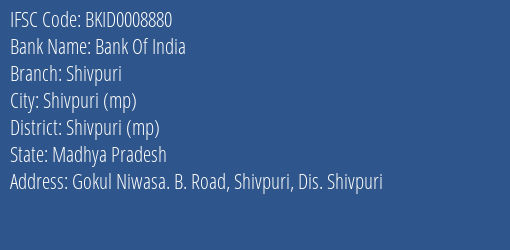 Bank Of India Shivpuri Branch Shivpuri Mp IFSC Code BKID0008880