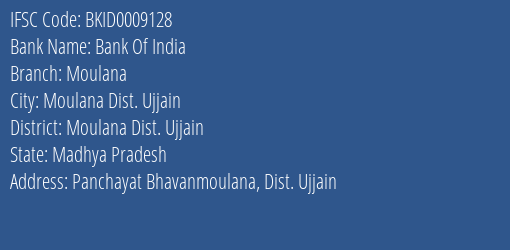 Bank Of India Moulana Branch Moulana Dist. Ujjain IFSC Code BKID0009128
