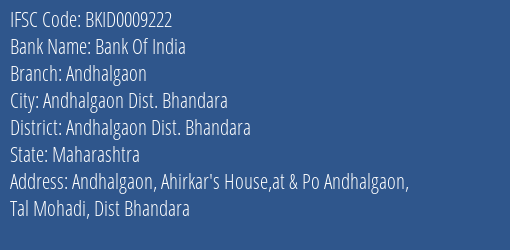 Bank Of India Andhalgaon Branch Andhalgaon Dist. Bhandara IFSC Code BKID0009222
