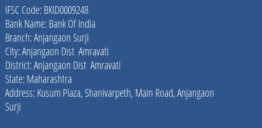 Bank Of India Anjangaon Surji Branch Anjangaon Dist Amravati IFSC Code BKID0009248