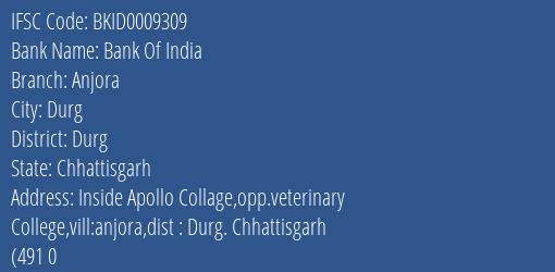 Bank Of India Anjora Branch Durg IFSC Code BKID0009309
